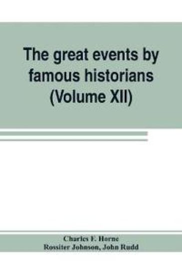 The great events by famous historians (Volume XII)