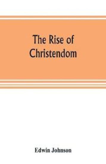 The rise of Christendom