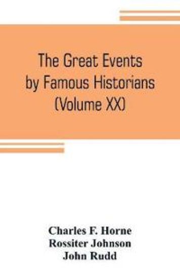 The great events by famous historians (Volume XX)