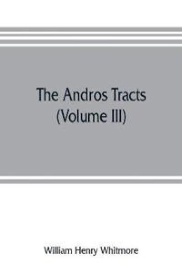 The Andros tracts (Volume III)
