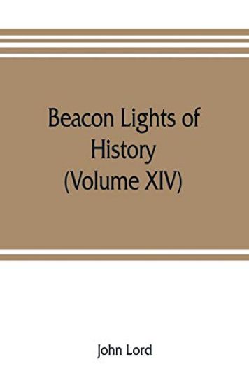 Beacon lights of history (Volume XIV)