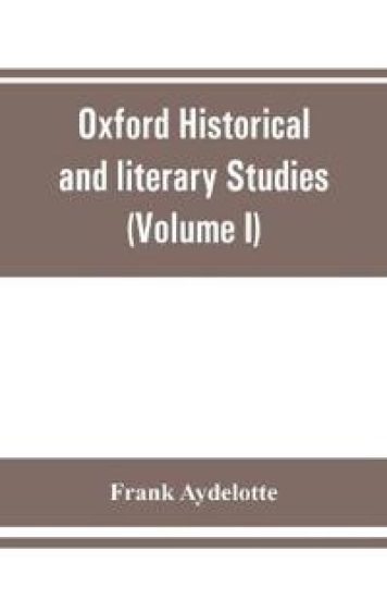 Oxford Historical and literary Studies