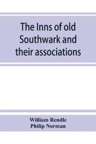 The inns of old Southwark and their associations