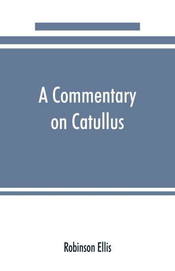 A commentary on Catullus