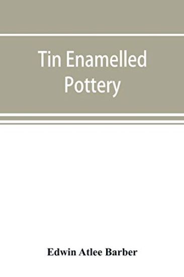 Tin enamelled pottery