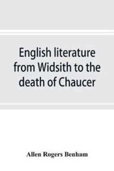 English literature from Widsith to the death of Chaucer; a source book