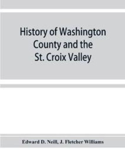 History of Washington County and the St. Croix Valley