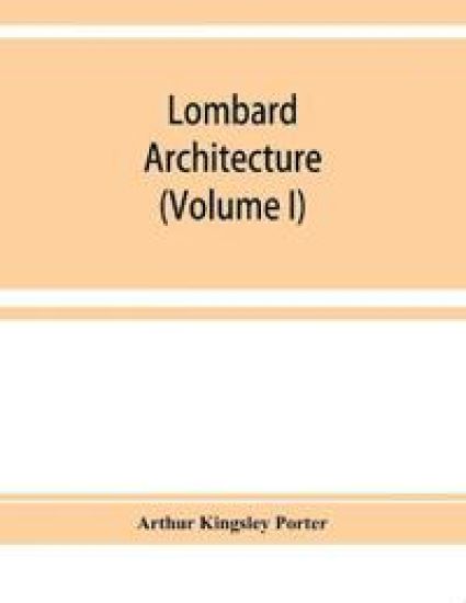 Lombard architecture (Volume I)