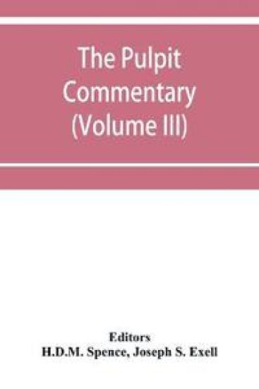The pulpit commentary (Volume III)