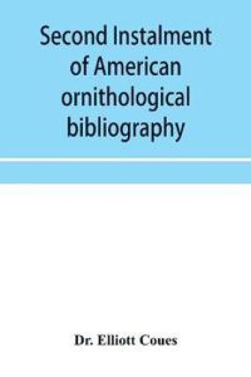 Second instalment of American ornithological bibliography