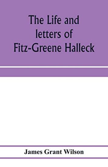 The life and letters of Fitz-Greene Halleck