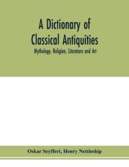 A dictionary of classical antiquities