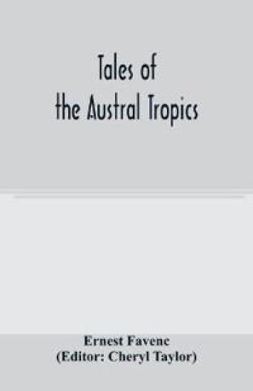 Tales of the Austral tropics