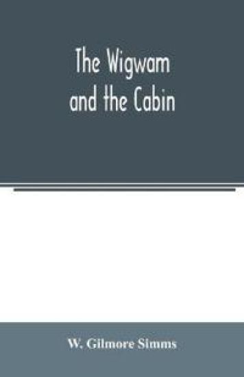 The wigwam and the cabin