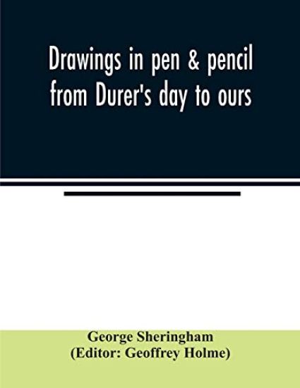 Drawings in pen & pencil from Du¨rer's day to ours