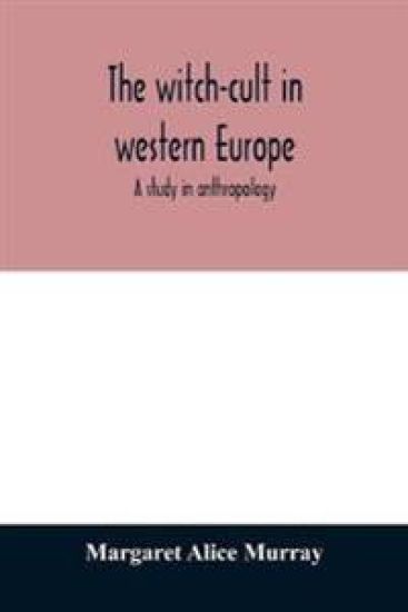 The witch-cult in western Europe