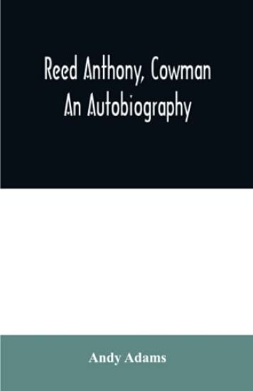 Reed Anthony, Cowman