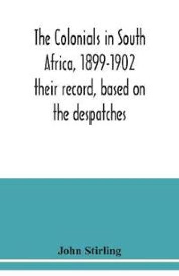 The colonials in South Africa, 1899-1902