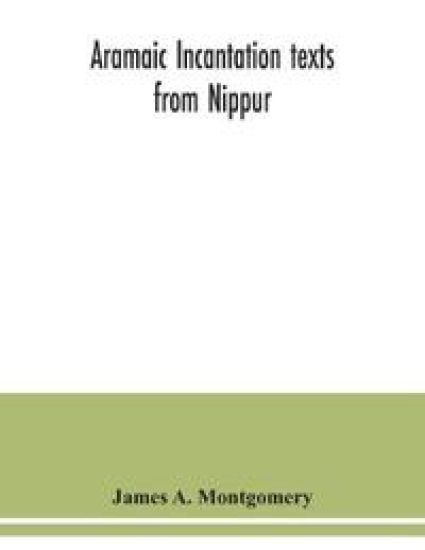 Aramaic incantation texts from Nippur
