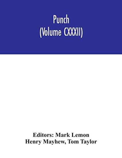 Punch (Volume CXXXII)