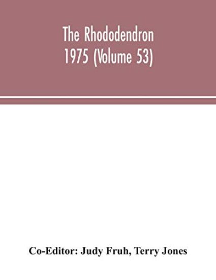 The Rhododendron 1975 (Volume 53)