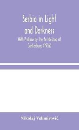 Serbia in Light and Darkness