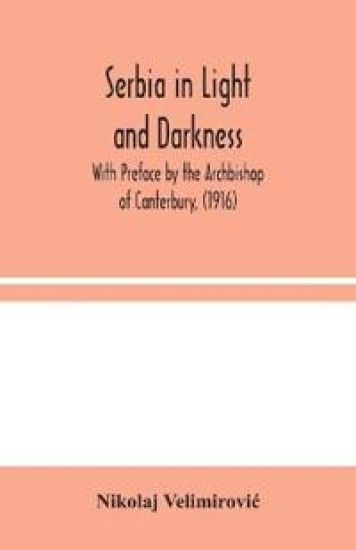 Serbia in Light and Darkness