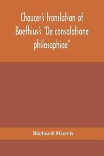 Chaucer's translation of Boethius's "De consolatione philosophiae"