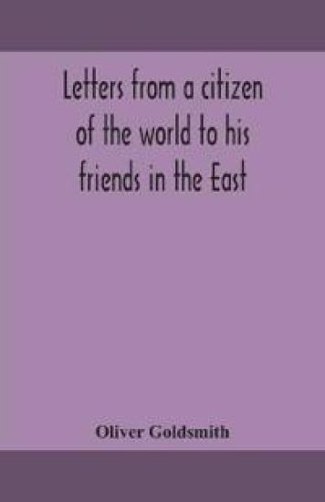 Letters from a citizen of the world to his friends in the East – Oliver Goldsmith, kirjan kansikuva