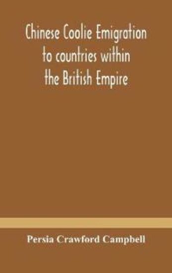Chinese coolie emigration to countries within the British Empire