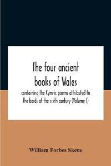 The Four Ancient Books Of Wales