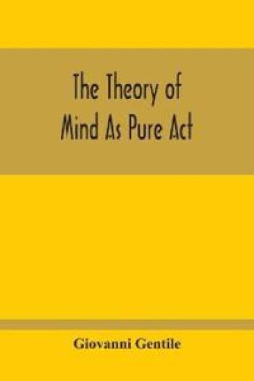The Theory Of Mind As Pure Act