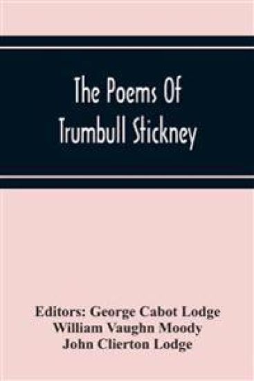 The Poems Of Trumbull Stickney