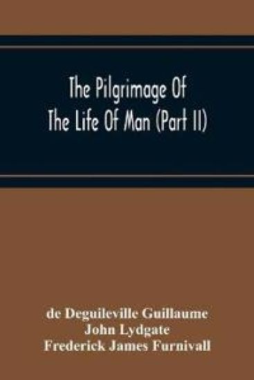 The Pilgrimage Of The Life Of Man (Part Ii)