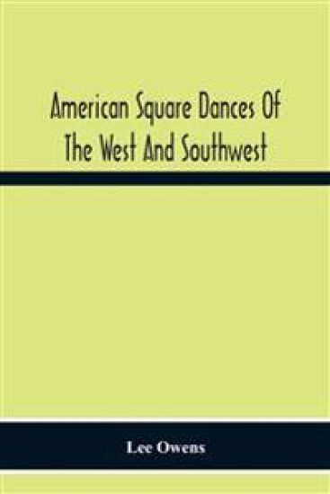 American Square Dances Of The West And Southwest