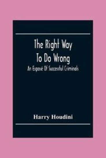 The Right Way To Do Wrong