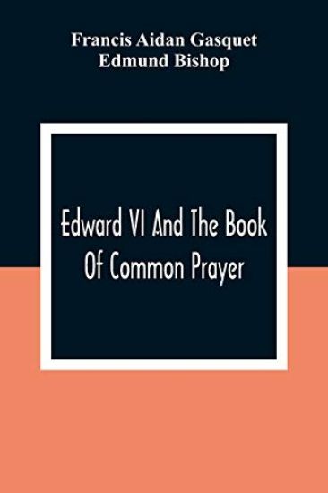 Edward VI And The Book Of Common Prayer