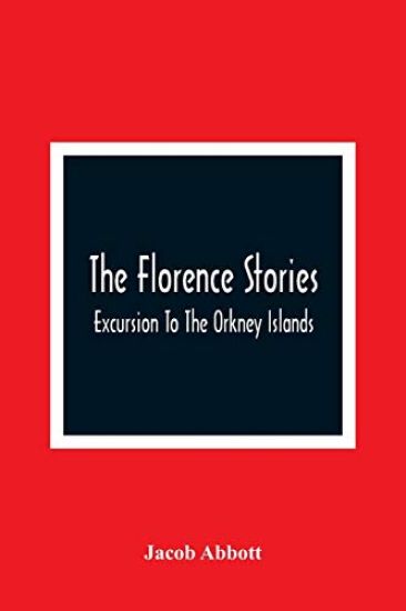 The Florence Stories; Excursion To The Orkney Islands