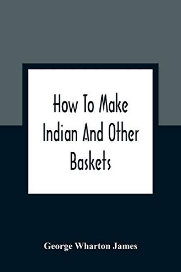 How To Make Indian And Other Baskets