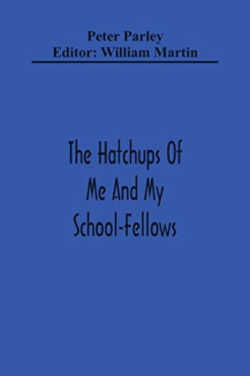 The Hatchups Of Me And My School-Fellows