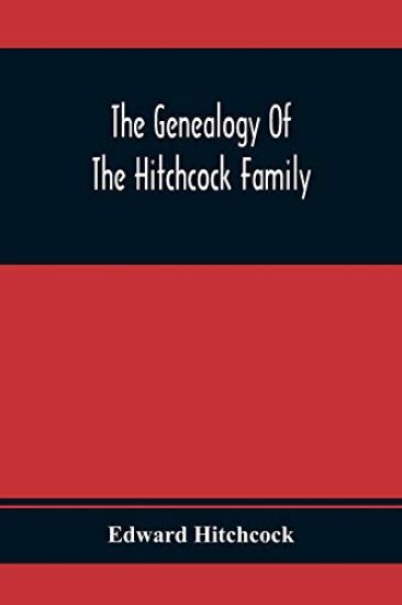 The Genealogy Of The Hitchcock Family