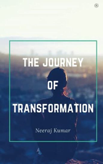 The Journey Of Transformation