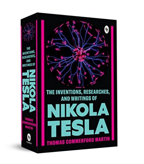 The Inventions, Researches and Writings of Nikola Testa