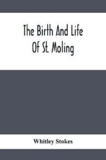The Birth And Life Of St. Moling – Whitley Stokes, kirjan kansikuva