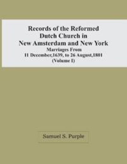 Records Of The Reformed Dutch Church In New Amsterdam And New York