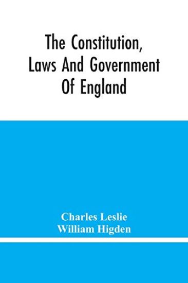 The Constitution, Laws And Government Of England