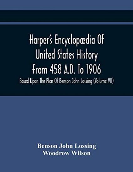 Harper'S Encyclopædia Of United States History From 458 A.D. To 1906