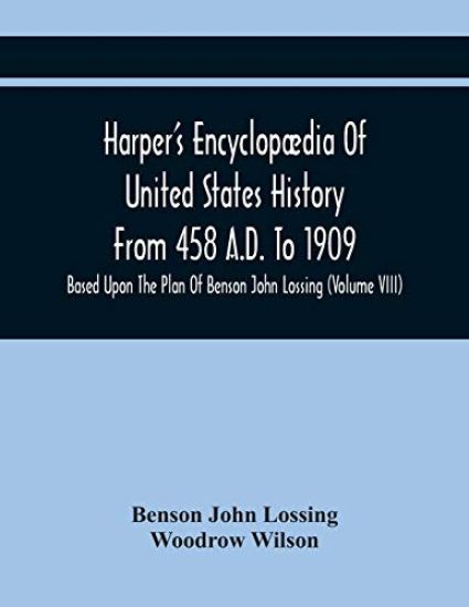 Harper'S Encyclopædia Of United States History From 458 A.D. To 1909