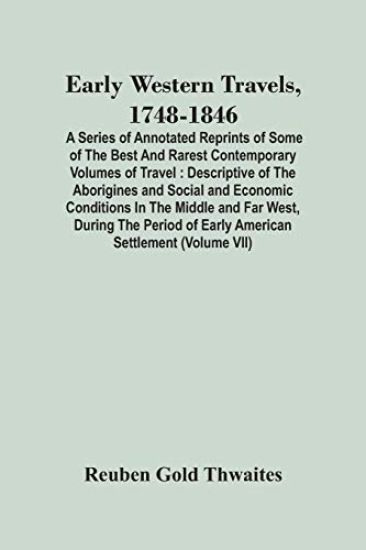 Early Western Travels, 1748-1846
