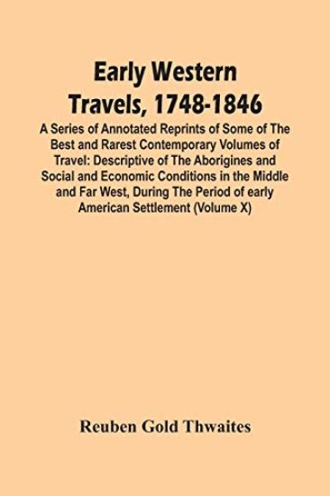 Early Western Travels, 1748-1846